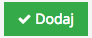 Grafika przedstawiąca zielony prostokątny przycisk z napisem "Dodaj", służący do potwierdzenia dodania punktów do konta klienta w aplikacji Loyalty Starter służącej do obsługi programów lojalnościowych.